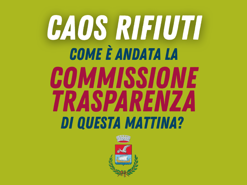 Caos rifiuti. Cosa è successo oggi in Commissione Trasparenza?